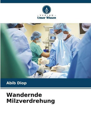 Wandernde Milzverdrehung