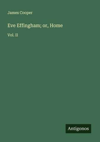 Eve Effingham; or, Home