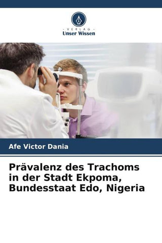 Prävalenz des Trachoms in der Stadt Ekpoma, Bundesstaat Edo, Nigeria