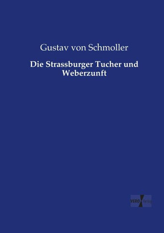 Die Strassburger Tucher und Weberzunft