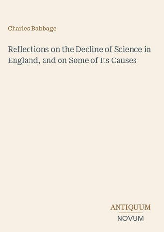 Reflections on the Decline of Science in England, and on Some of Its Causes