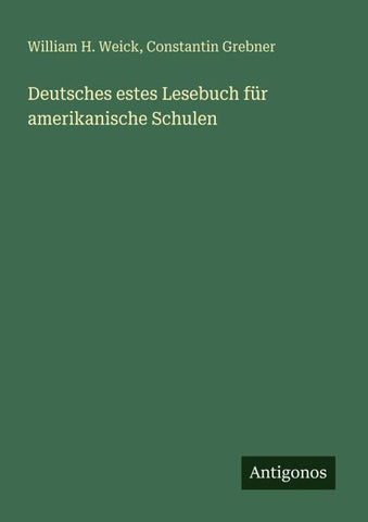 Deutsches estes Lesebuch für amerikanische Schulen