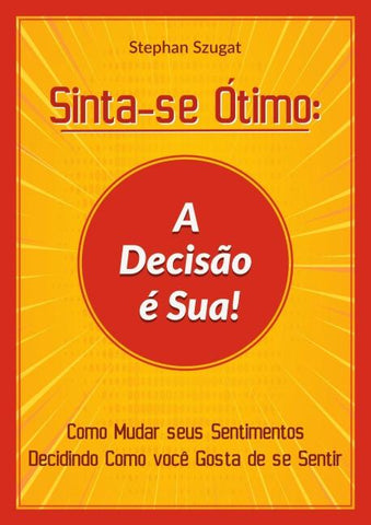 Sinta-se Ótimo: A Decisão é Sua!