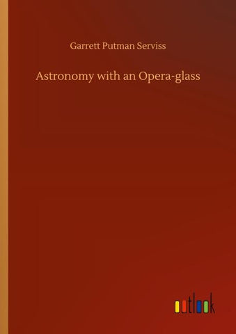 Astronomy with an Opera-glass
