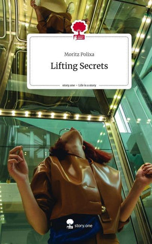 Lifting Secrets. Life is a Story - story.one