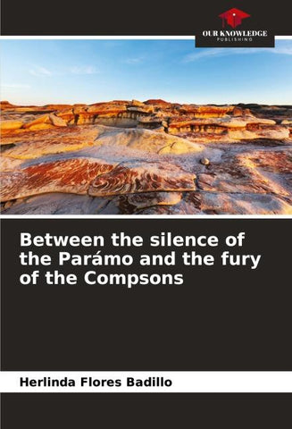Between the silence of the Parámo and the fury of the Compsons