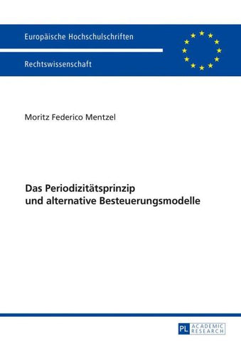 Das Periodizitätsprinzip und alternative Besteuerungsmodelle