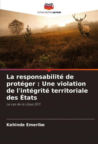 La responsabilité de protéger : Une violation de l'intégrité territoriale des États