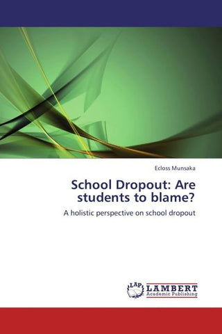School Dropout: Are students to blame?