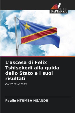 L'ascesa di Felix Tshisekedi alla guida dello Stato e i suoi risultati