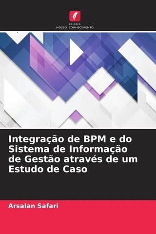 Integração de BPM e do Sistema de Informação de Gestão através de um Estudo de Caso