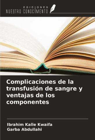 Complicaciones de la transfusión de sangre y ventajas de los componentes