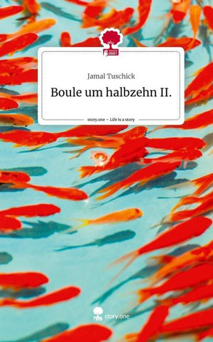 Boule um halbzehn II.. Life is a Story - story.one
