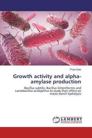 Growth activity and alpha-amylase production