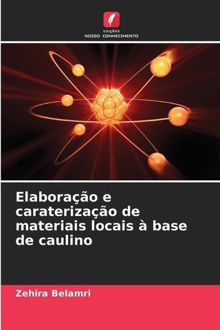 Elaboração e caraterização de materiais locais à base de caulino