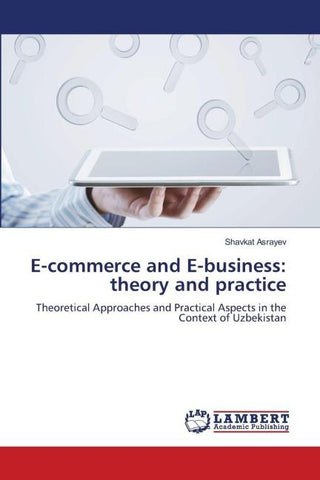 E-commerce and E-business: theory and practice