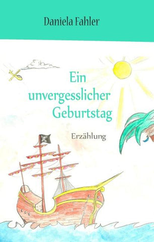 Ein unvergesslicher Geburtstag