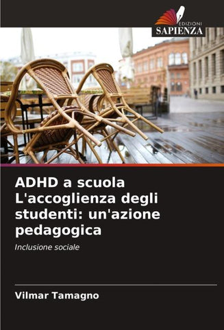 ADHD a scuola L'accoglienza degli studenti: un'azione pedagogica