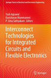 Interconnect Technologies for Integrated Circuits and Flexible Electronics