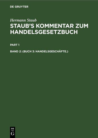 Hermann Staub: Staub’s Kommentar zum Handelsgesetzbuch / (Buch 3: Handelsgeschäfte.)