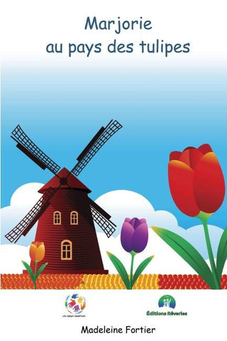 Marjorie au pays des tulipes