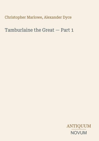 Tamburlaine the Great - Part 1
