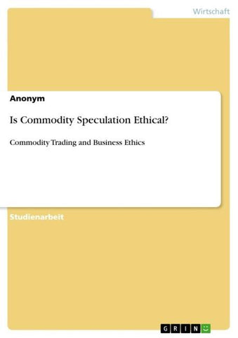 Is Commodity Speculation Ethical?
