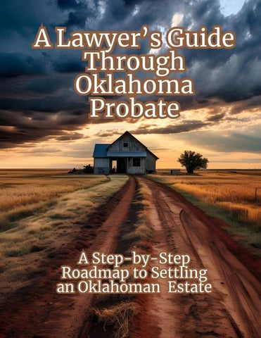 A Lawyer's Guide Through Oklahoma Probate