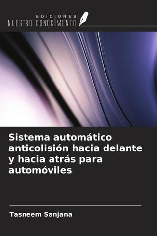 Sistema automático anticolisión hacia delante y hacia atrás para automóviles