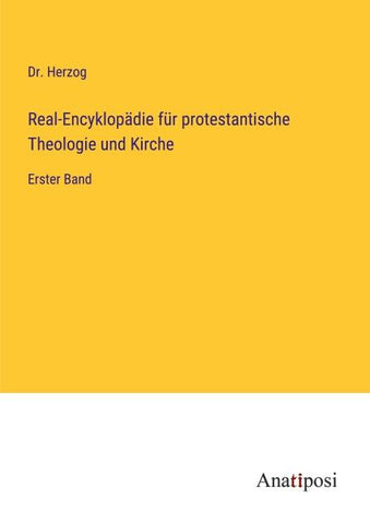 Real-Encyklopädie für protestantische Theologie und Kirche