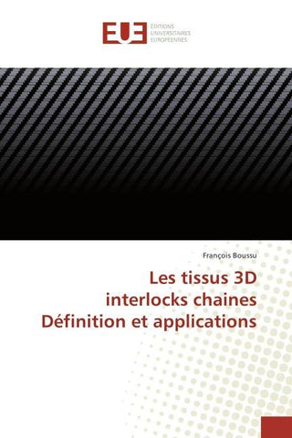 Les tissus 3D interlocks chaines Définition et applications
