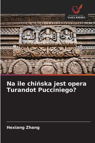 Na ile chi¿ska jest opera Turandot Pucciniego?