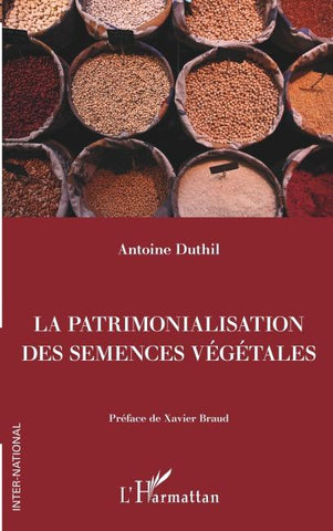 La patrimonalisation des semences végétales