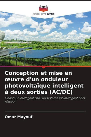 Conception et mise en ¿uvre d'un onduleur photovoltaïque intelligent à deux sorties (AC/DC)
