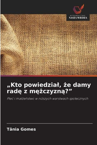 "Kto powiedzia¿, ¿e damy rad¿ z m¿¿czyzn¿?"