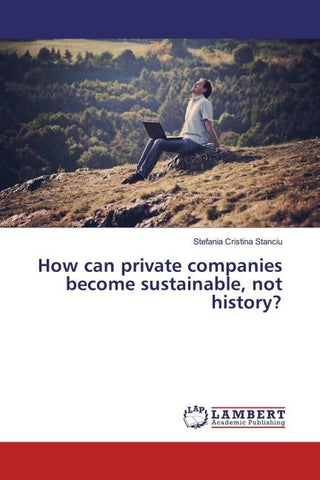 How can private companies become sustainable, not history?