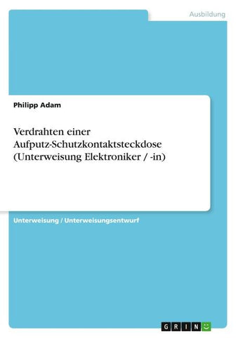 Verdrahten einer Aufputz-Schutzkontaktsteckdose (Unterweisung Elektroniker / -in)
