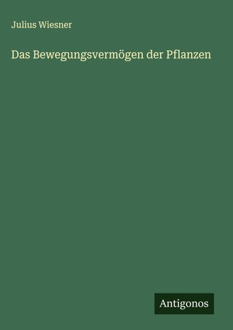 Das Bewegungsvermögen der Pflanzen