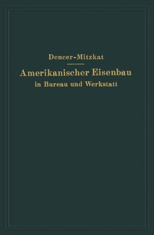 Amerikanischer Eisenbau in Bureau und Werkstatt