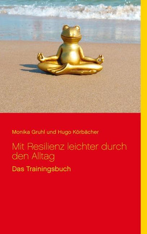 Mit Resilienz leichter durch den Alltag