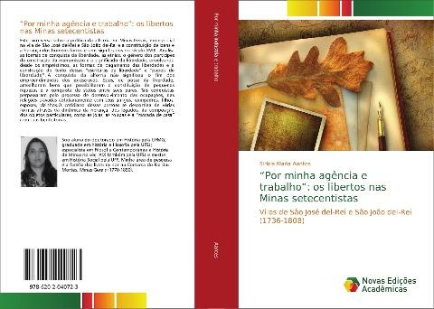 "Por minha agência e trabalho": os libertos nas Minas setecentistas