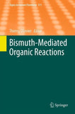 Bismuth-Mediated Organic Reactions
