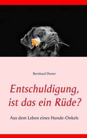 Entschuldigung, ist das ein Rüde?