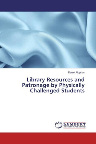 Library Resources and Patronage by Physically Challenged Students