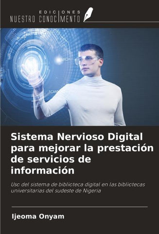 Sistema Nervioso Digital para mejorar la prestación de servicios de información