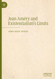 Jean Améry and Existentialism’s Limits