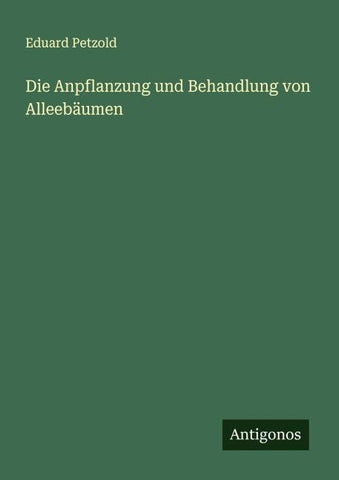 Die Anpflanzung und Behandlung von Alleebäumen