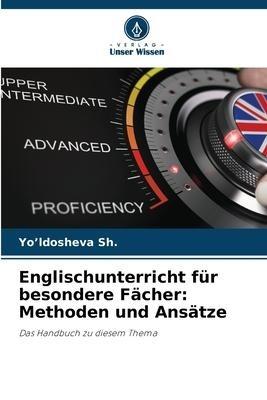 Englischunterricht für besondere Fächer: Methoden und Ansätze