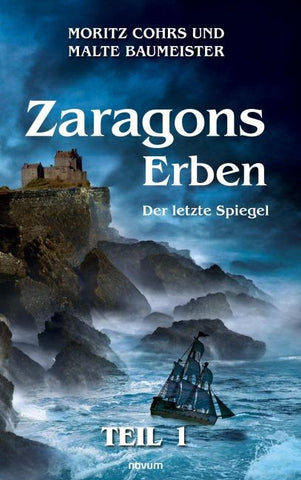 Zaragons Erben – Teil 1