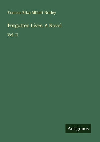 Forgotten Lives. A Novel